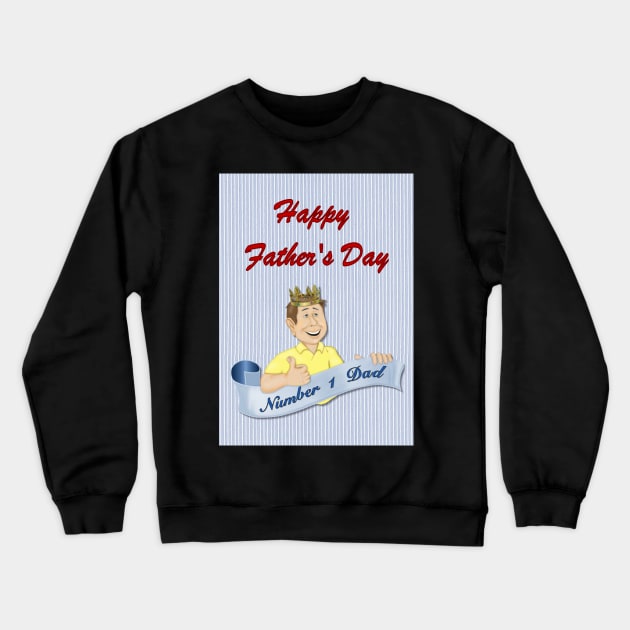 Number 1 Dad Crewneck Sweatshirt by SpiceTree